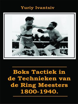 cover image of Boks Tactiek in de Technieken van de Ring Meesters 1800-1940.